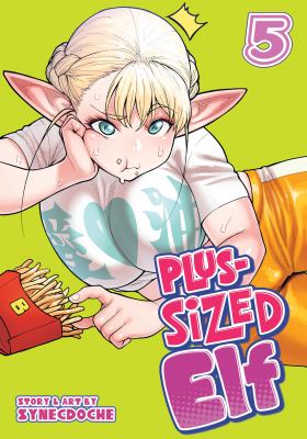 Plus-Sized Elf, 5: Plus-Sized Elf Vol. 5 (Paperback)