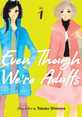 Even Though We're Adults Vol. 1 (Paperback)