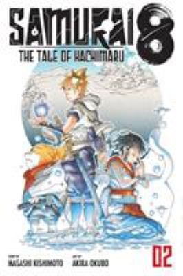 Samurai 8: The Tale of Hachimaru, Vol. 2 - by Masashi Kishimoto (Paperback)