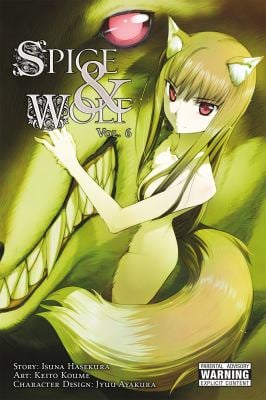 Spice and Wolf (Manga): Spice and Wolf, Vol. 6 (Manga) (Series #6) (Paperback)