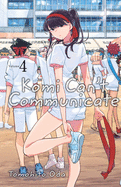 Komi Can't Communicate 4 - (Komi Can't Communicate) by Tomohito Oda (Paperback)