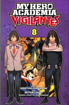 My Hero Academia: Vigilantes, Vol. 8 - by Kohei Horikoshi.