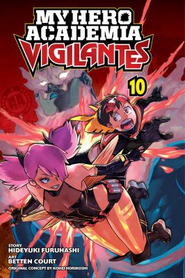 My Hero Academia: Vigilantes, Vol. 10 - by Kohei Horikoshi & Hideyuki Furuhashi