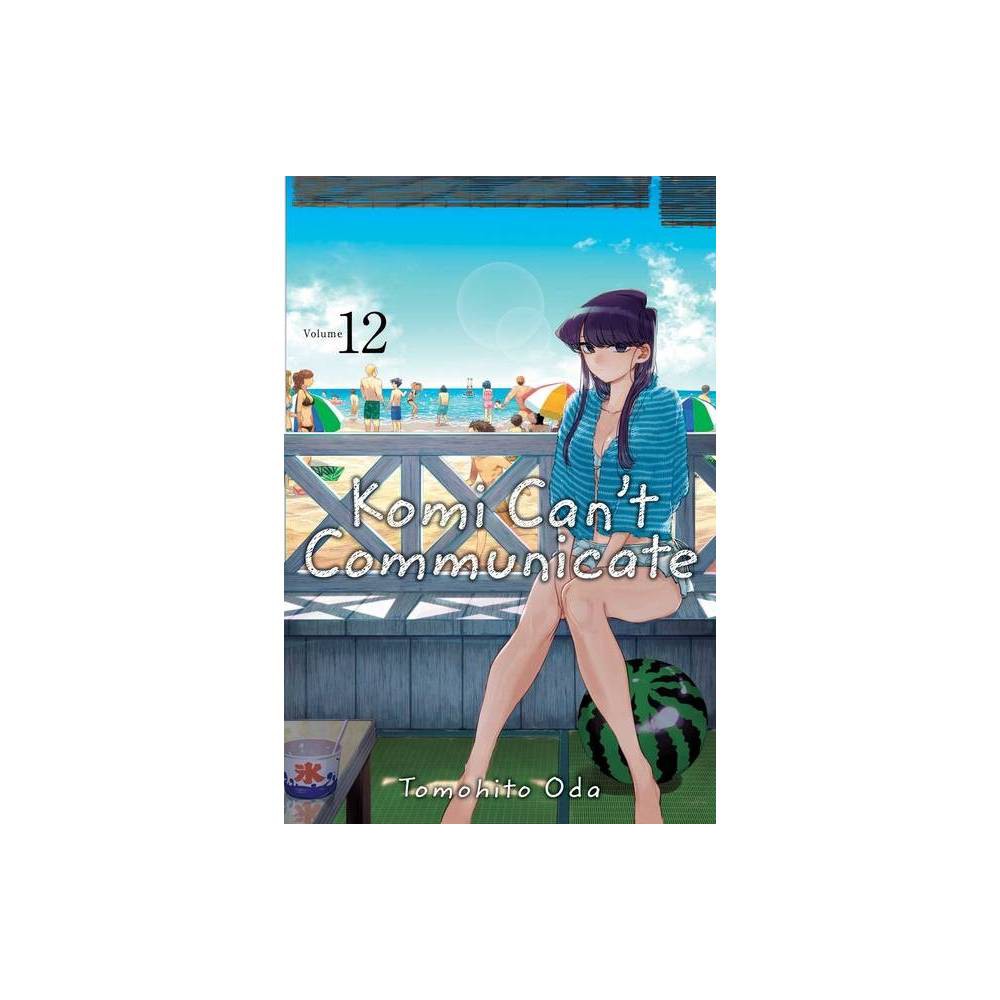 Komi Can't Communicate, Vol. 12, 12 - by Tomohito Oda (Paperback)